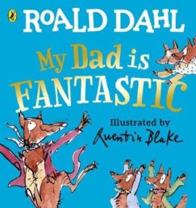 Roald Dahl My Dad is Fantastic book