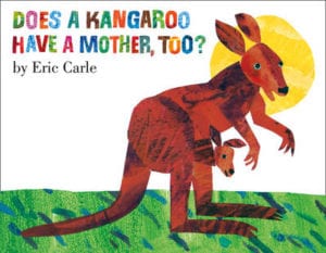 Does a Kangaroo Have a Mother Too children's book