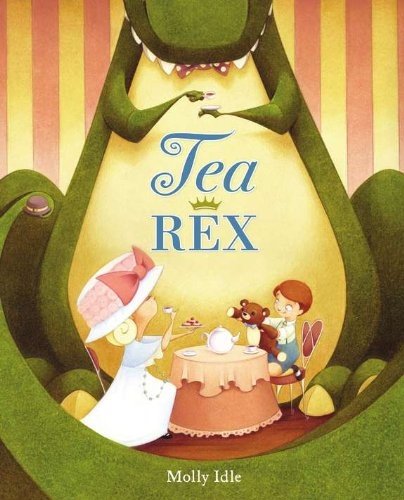 Tea Rex by Molly Idle